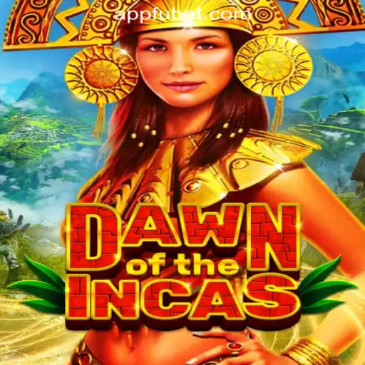 Exploring the World of DawnoftheIncas: A Journey into FUBET.com Oficial Slots Brasil #1